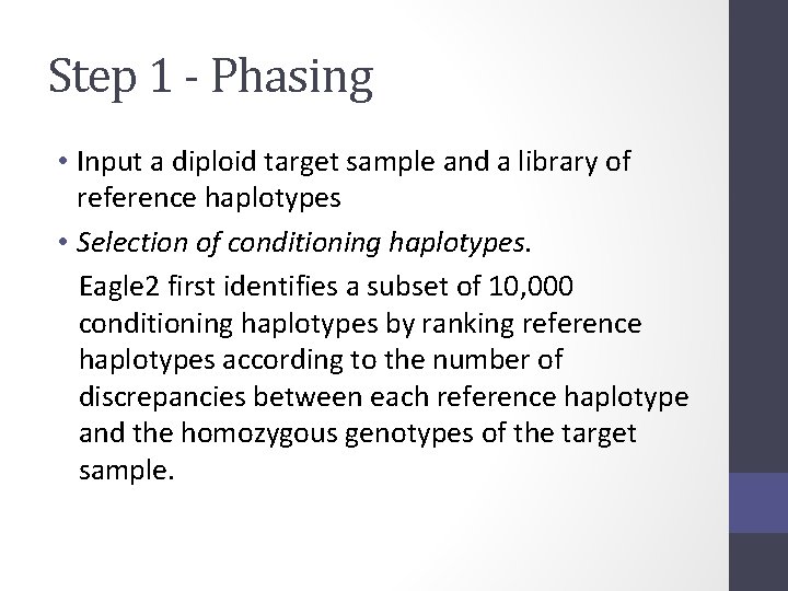 Step 1 - Phasing • Input a diploid target sample and a library of