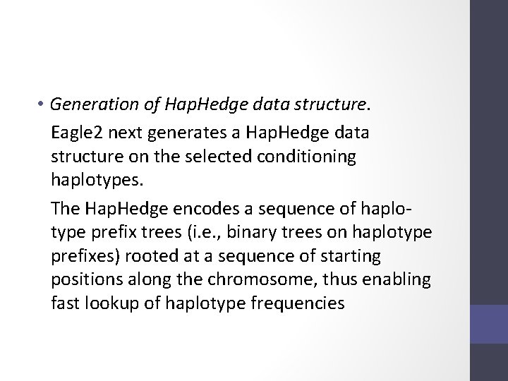  • Generation of Hap. Hedge data structure. Eagle 2 next generates a Hap.