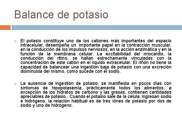 Balance de potasio El potasio constituye uno de los cationes más importantes del espacio