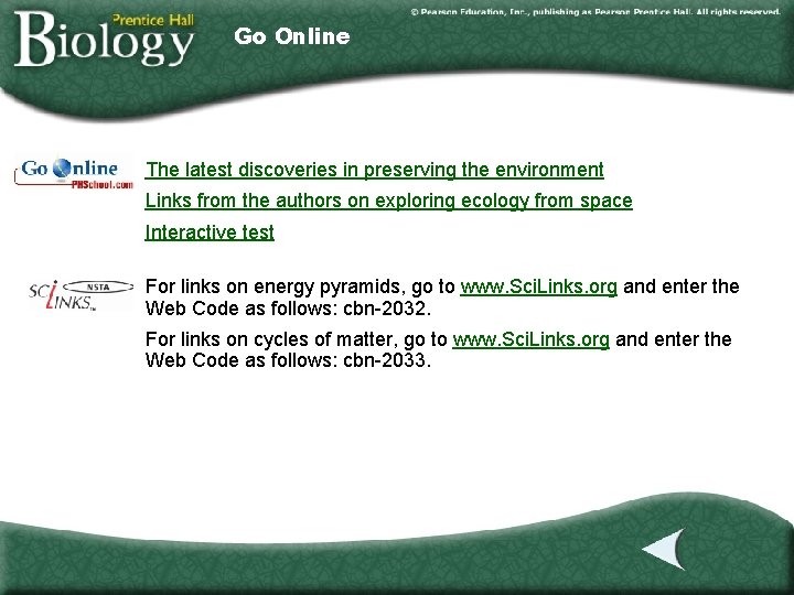 Go Online The latest discoveries in preserving the environment Links from the authors on
