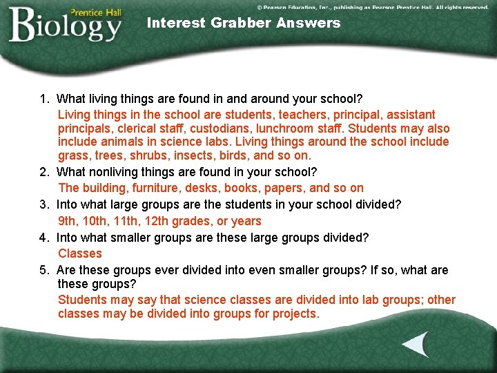 Interest Grabber Answers 1. What living things are found in and around your school?