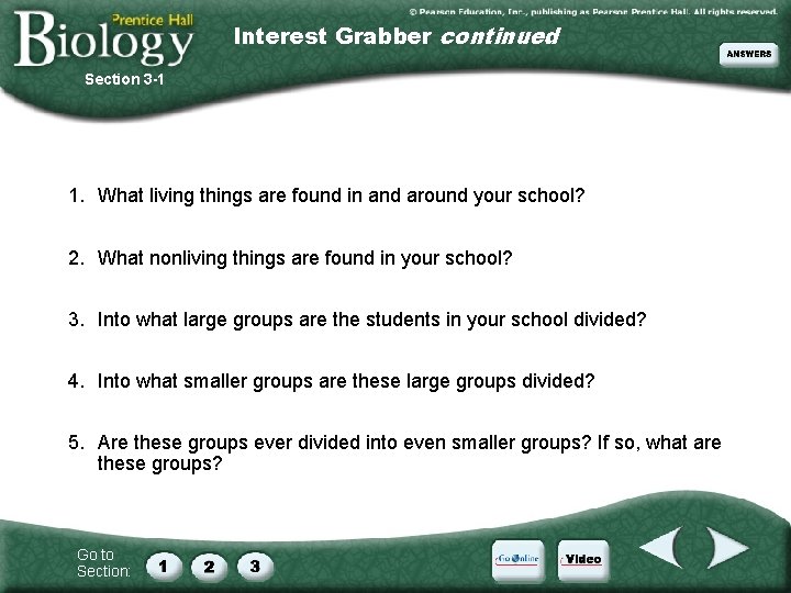 Interest Grabber continued Section 3 -1 1. What living things are found in and