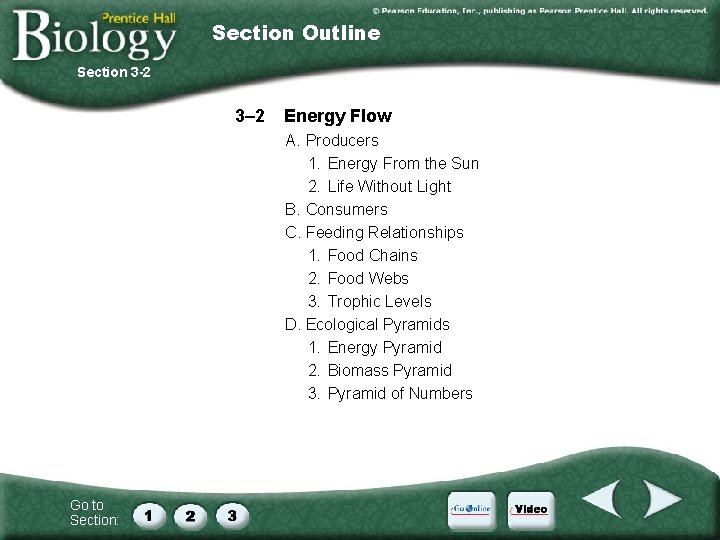 Section Outline Section 3 -2 3– 2 Energy Flow A. Producers 1. Energy From