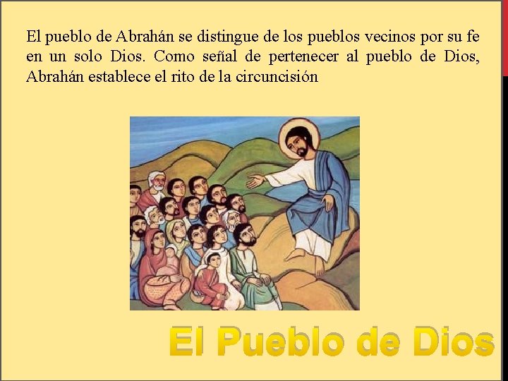 El pueblo de Abrahán se distingue de los pueblos vecinos por su fe en