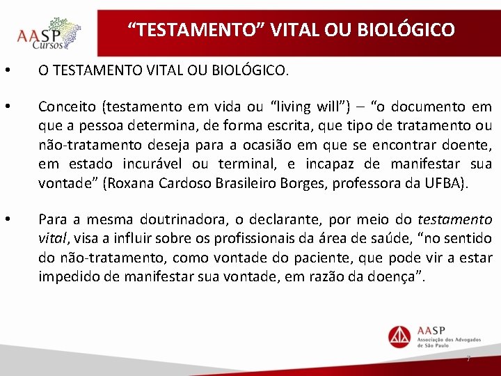 “TESTAMENTO” VITAL OU BIOLÓGICO • O TESTAMENTO VITAL OU BIOLÓGICO. • Conceito (testamento em