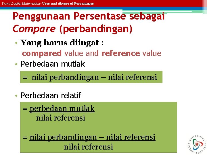 Dasar Logika Matematika - Uses and Abuses of Percentages Penggunaan Persentase sebagai Compare (perbandingan)