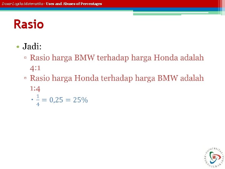 Dasar Logika Matematika - Uses and Abuses of Percentages Rasio • 