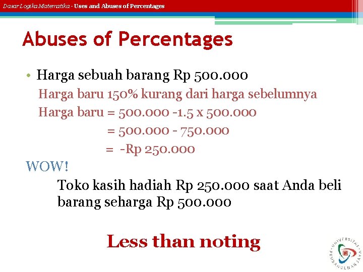 Dasar Logika Matematika - Uses and Abuses of Percentages • Harga sebuah barang Rp