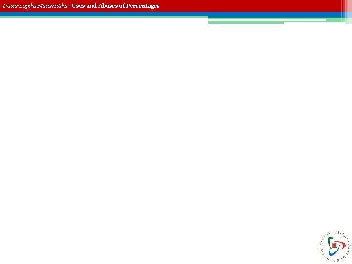Dasar Logika Matematika - Uses and Abuses of Percentages Persentase 