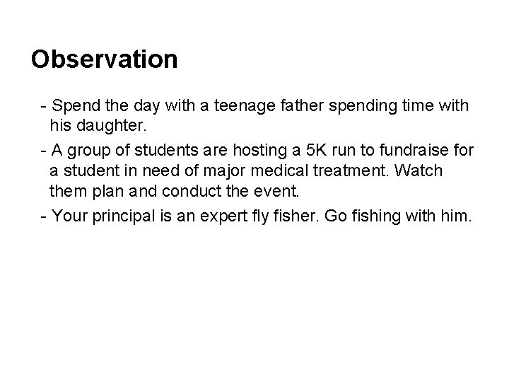 Observation - Spend the day with a teenage father spending time with his daughter.