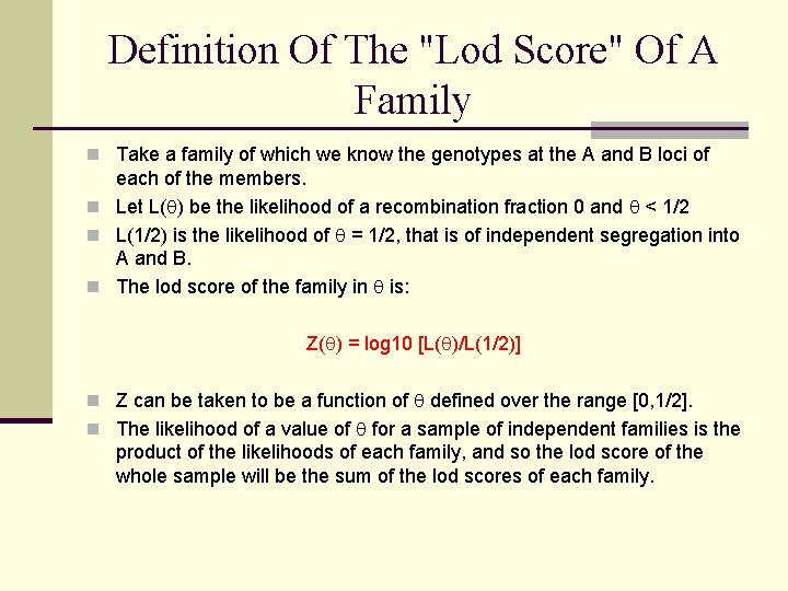 Definition Of The "Lod Score" Of A Family n Take a family of which