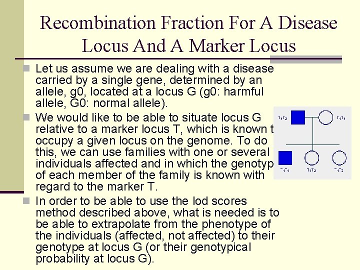 Recombination Fraction For A Disease Locus And A Marker Locus n Let us assume