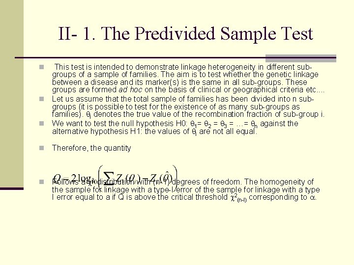 II- 1. The Predivided Sample Test This test is intended to demonstrate linkage heterogeneity