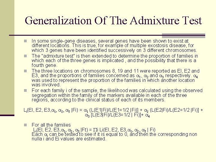 Generalization Of The Admixture Test In some single-gene diseases, several genes have been shown
