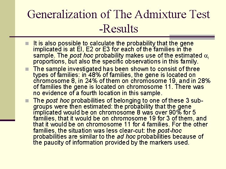 Generalization of The Admixture Test -Results n It is also possible to calculate the