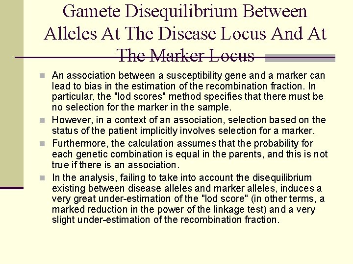 Gamete Disequilibrium Between Alleles At The Disease Locus And At The Marker Locus n