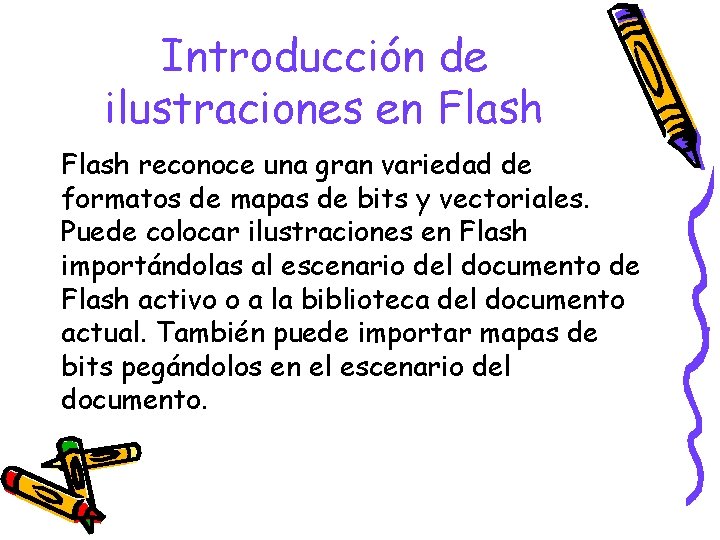 Introducción de ilustraciones en Flash reconoce una gran variedad de formatos de mapas de