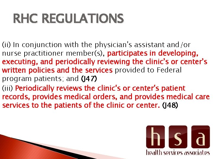 RHC REGULATIONS (ii) In conjunction with the physician's assistant and/or nurse practitioner member(s), participates