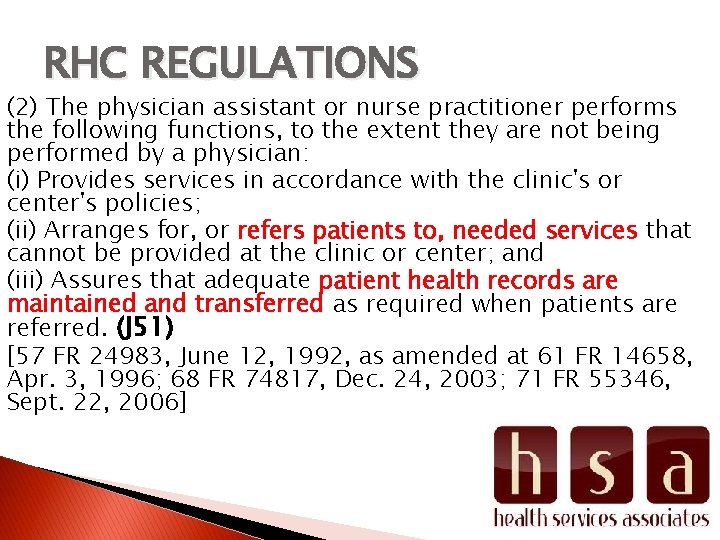 RHC REGULATIONS (2) The physician assistant or nurse practitioner performs the following functions, to