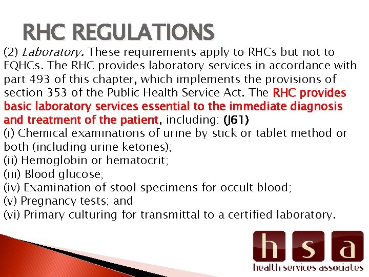 RHC REGULATIONS (2) Laboratory. These requirements apply to RHCs but not to FQHCs. The