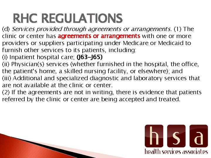 RHC REGULATIONS (d) Services provided through agreements or arrangements. (1) The clinic or center