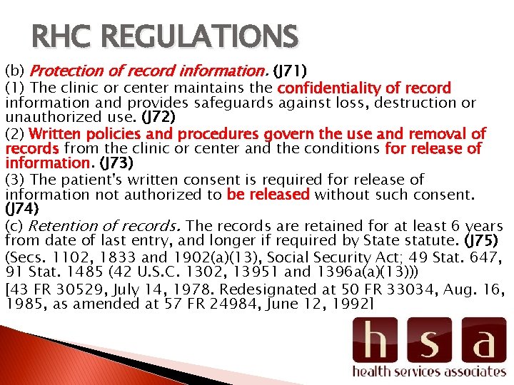 RHC REGULATIONS (b) Protection of record information. (J 71) (1) The clinic or center