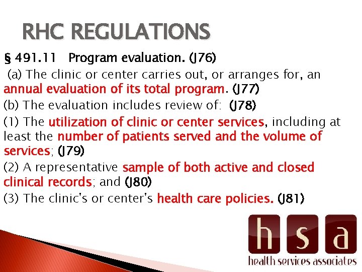 RHC REGULATIONS § 491. 11 Program evaluation. (J 76) (a) The clinic or center