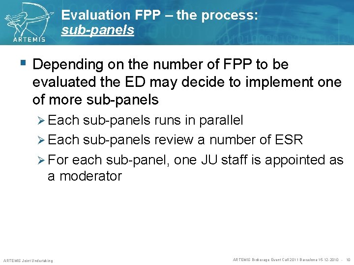 Evaluation FPP – the process: sub-panels § Depending on the number of FPP to