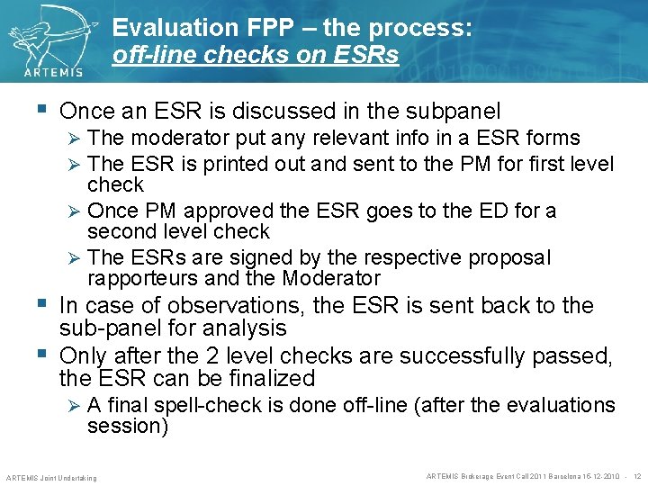 Evaluation FPP – the process: off-line checks on ESRs § Once an ESR is