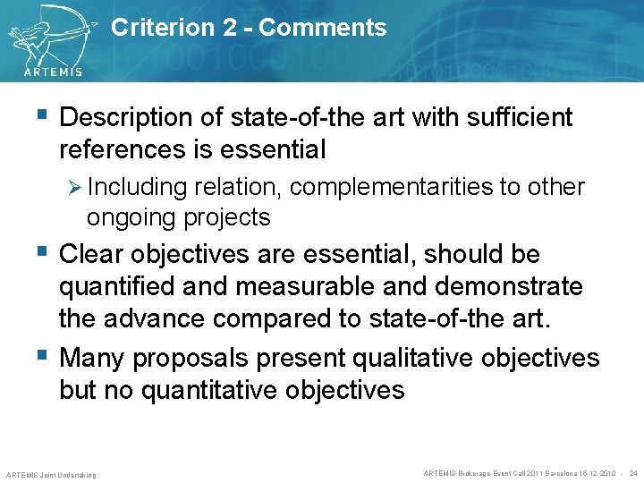 Criterion 2 - Comments § Description of state-of-the art with sufficient references is essential
