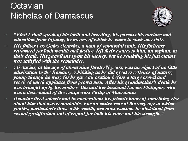 Octavian Nicholas of Damascus “First I shall speak of his birth and breeding, his