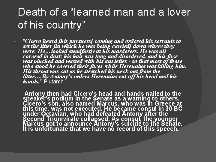 Death of a “learned man and a lover of his country” "Cicero heard [his