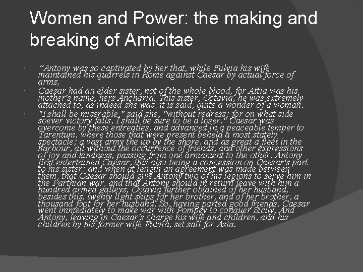 Women and Power: the making and breaking of Amicitae “Antony was so captivated by