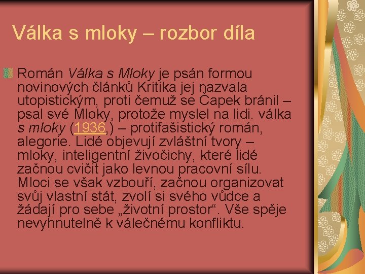 Válka s mloky – rozbor díla Román Válka s Mloky je psán formou novinových