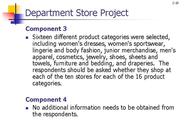 2 -18 Department Store Project Component 3 n Sixteen different product categories were selected,