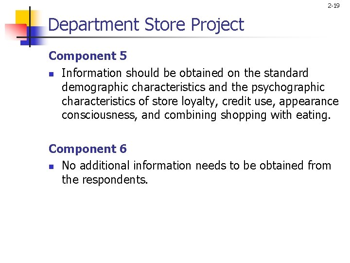 2 -19 Department Store Project Component 5 n Information should be obtained on the