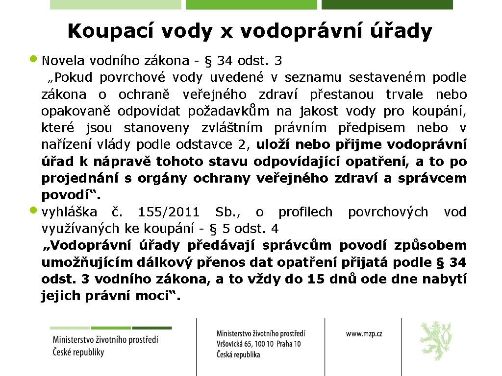 Koupací vody x vodoprávní úřady • Novela vodního zákona - § 34 odst. 3