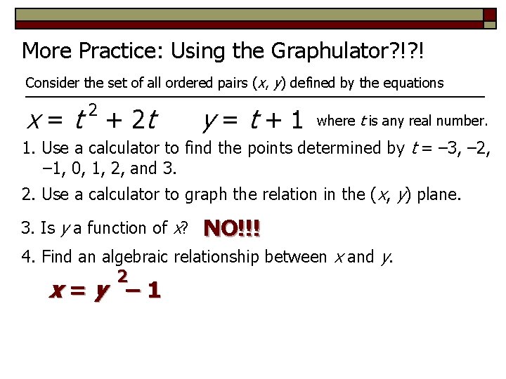More Practice: Using the Graphulator? !? ! Consider the set of all ordered pairs