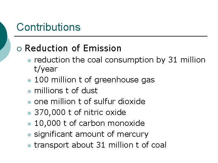 Contributions ¡ Reduction of Emission l l l l reduction the coal consumption by