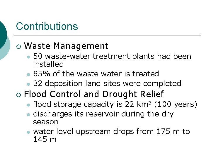 Contributions ¡ Waste Management l l l ¡ 50 waste-water treatment plants had been