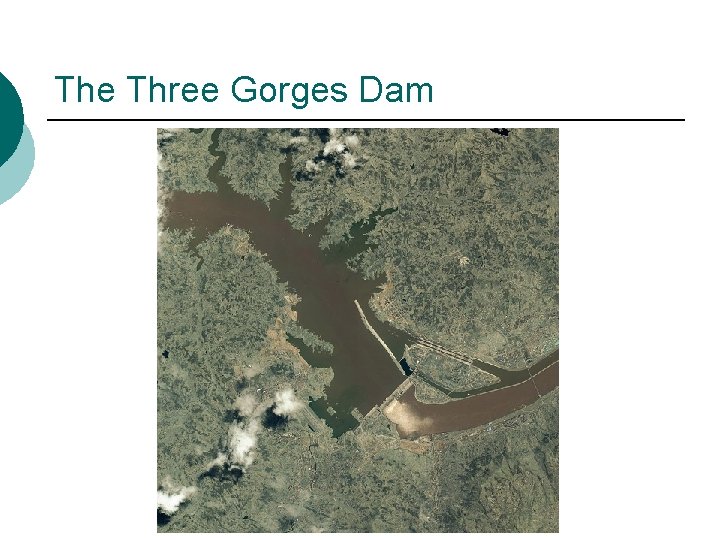 The Three Gorges Dam 