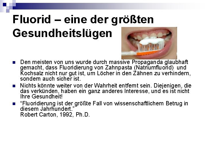 Fluorid – eine der größten Gesundheitslügen n Den meisten von uns wurde durch massive Fluorid – eine der größten Gesundheitslügen n Den meisten von uns wurde durch massive