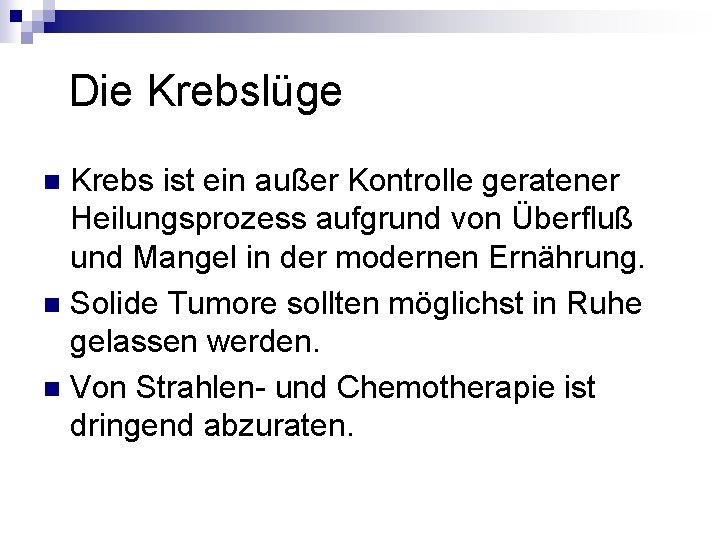 Die Krebslüge Krebs ist ein außer Kontrolle geratener Heilungsprozess aufgrund von Überfluß und Die Krebslüge Krebs ist ein außer Kontrolle geratener Heilungsprozess aufgrund von Überfluß und