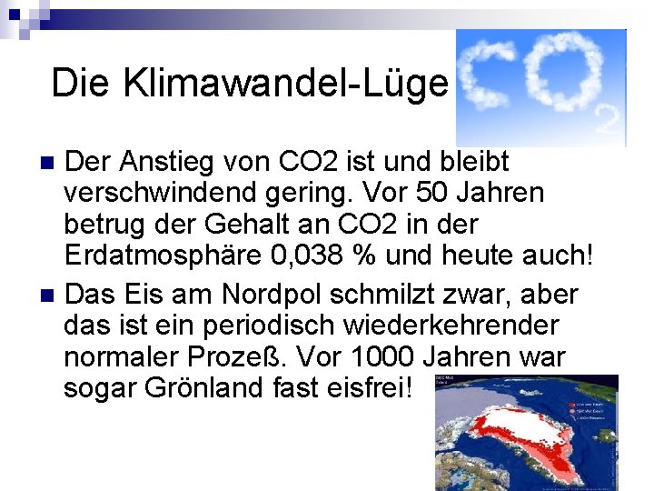 Die Klimawandel-Lüge Der Anstieg von CO 2 ist und bleibt verschwindend gering. Vor Die Klimawandel-Lüge Der Anstieg von CO 2 ist und bleibt verschwindend gering. Vor