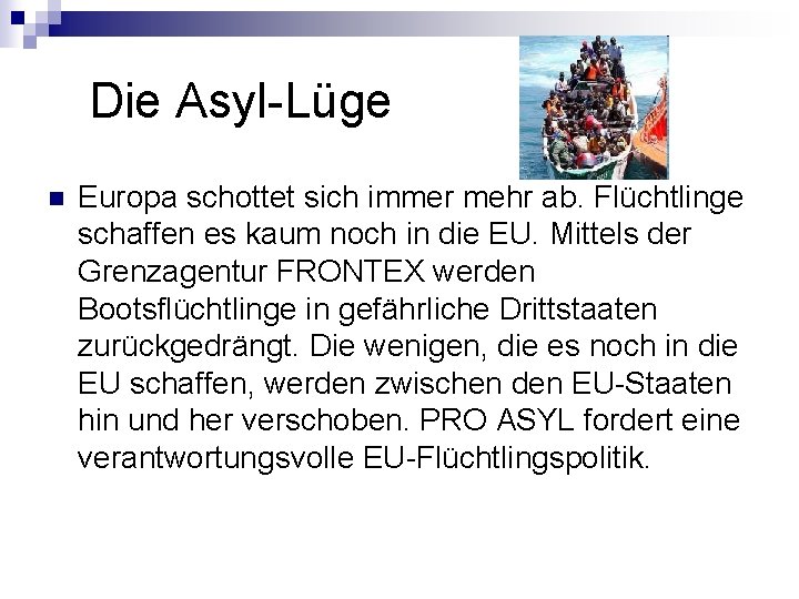 Die Asyl-Lüge n Europa schottet sich immer mehr ab. Flüchtlinge schaffen es kaum Die Asyl-Lüge n Europa schottet sich immer mehr ab. Flüchtlinge schaffen es kaum