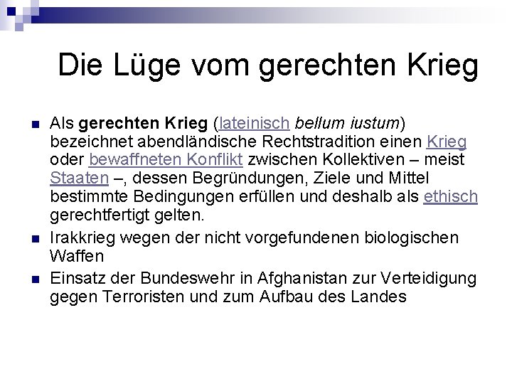 Die Lüge vom gerechten Krieg n n n Als gerechten Krieg (lateinisch bellum Die Lüge vom gerechten Krieg n n n Als gerechten Krieg (lateinisch bellum