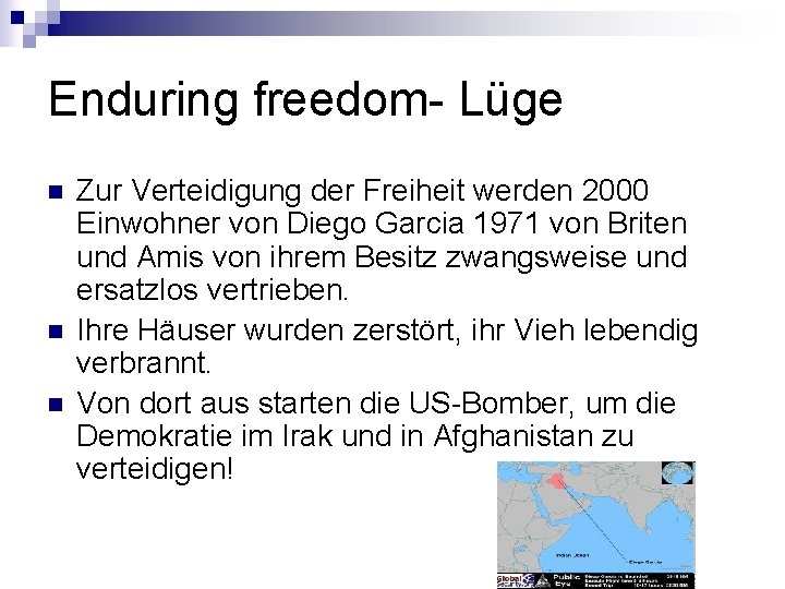 Enduring freedom- Lüge n n n Zur Verteidigung der Freiheit werden 2000 Einwohner von Enduring freedom- Lüge n n n Zur Verteidigung der Freiheit werden 2000 Einwohner von