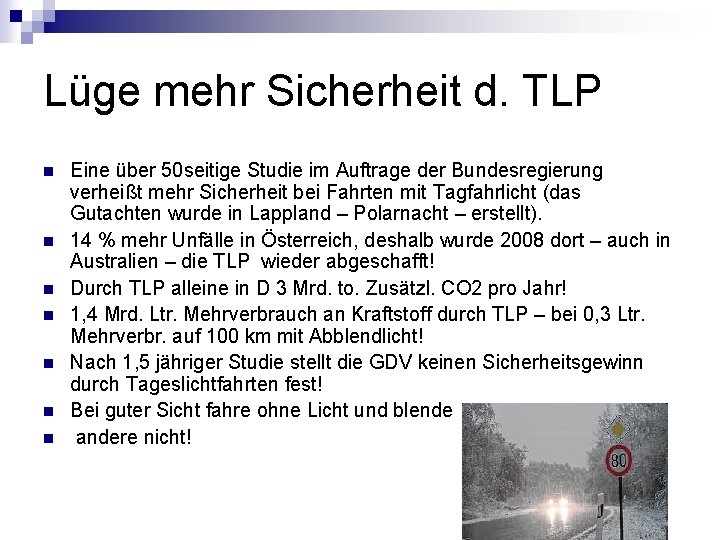Lüge mehr Sicherheit d. TLP n n n n Eine über 50 seitige Studie Lüge mehr Sicherheit d. TLP n n n n Eine über 50 seitige Studie