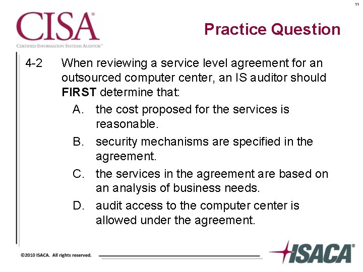 11 Practice Question 4 -2 When reviewing a service level agreement for an outsourced
