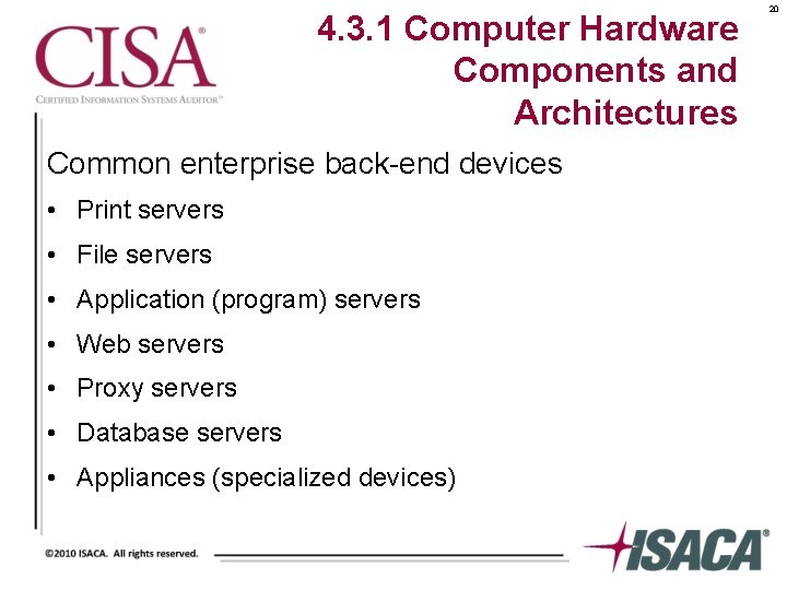 4. 3. 1 Computer Hardware Components and Architectures Common enterprise back-end devices • Print